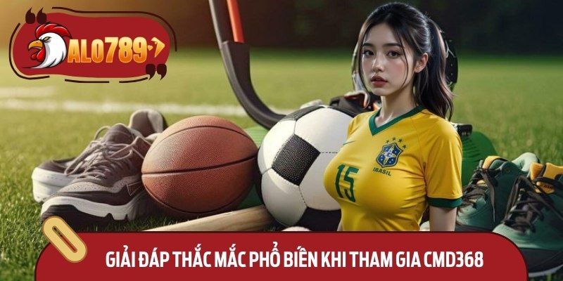 Giải đáp thắc mắc phổ biến khi tham gia 